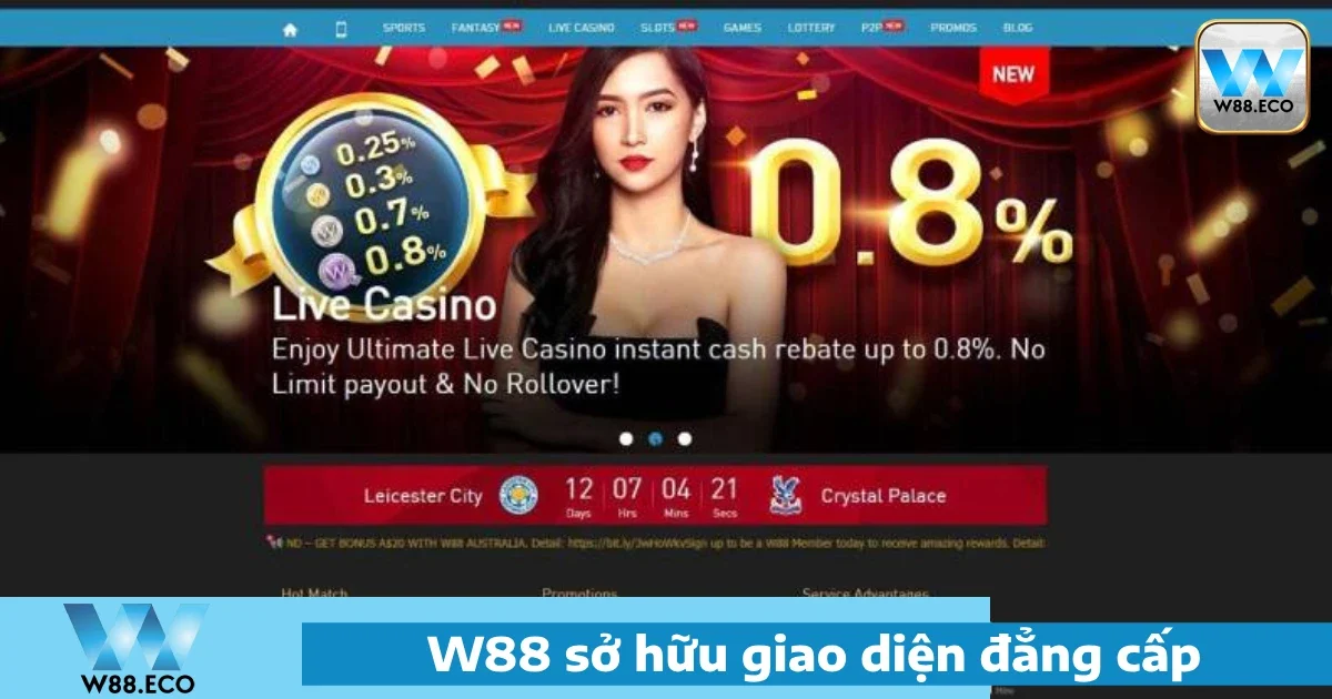 W88 | Link Vào Nhà Cái W88 Chính Thức Mới Nhất 25 Giao diện W88 được thiết kế một cách chỉn chu, khoa học